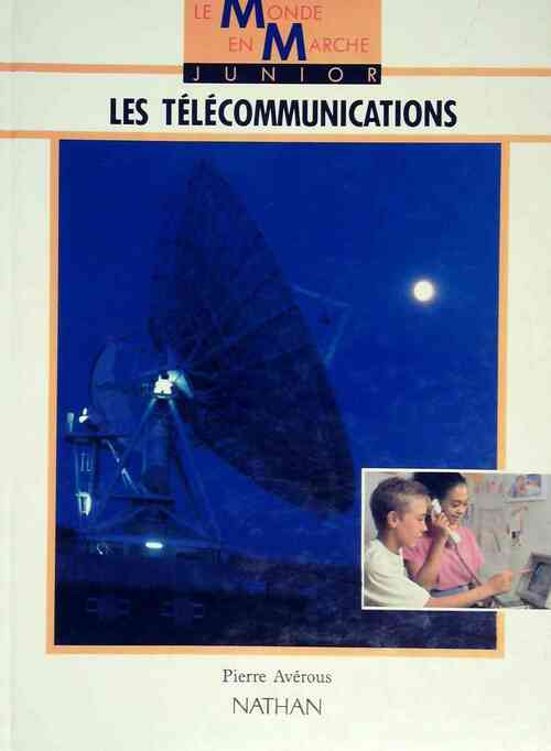 Les télécommunications - Pierre Avérous