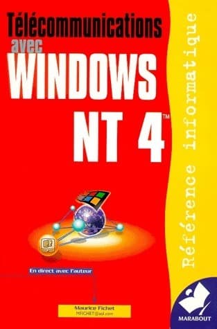 Télécommunications avec Windows NT 4 - Maurice Fichet