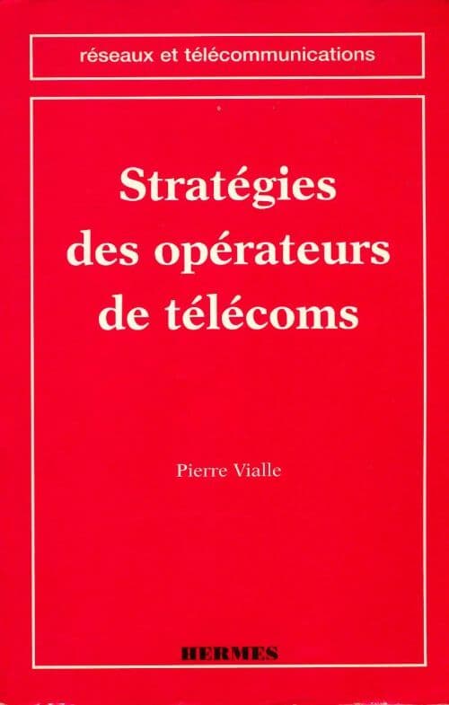 Stratégies des opérateurs de télécoms - Pierre Vialle